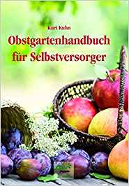 Kuhn: Obstgartenhandbuch für Selbstversorger