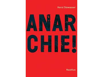 Horst Stowasser: Anarchie