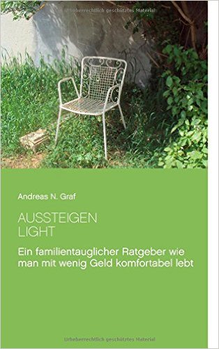 Andreas Graf: Aussteigen light!