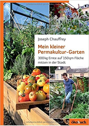 Chauffrey: Mein kleiner Permakultur-Garten