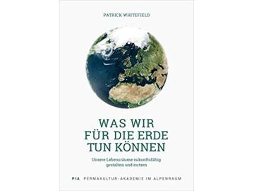 Patrick Whitefield: Was wir für die Erde tun können