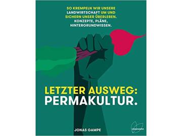 Jonas Gampe: Letzter Ausweg Permakultur