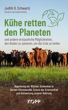 Judith D. Schwartz: Kühe retten den Planeten Judith D. Schwartz: Kühe retten den Planeten
