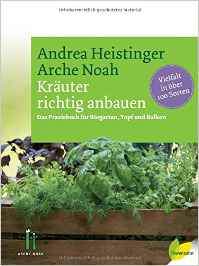 Andrea Heistinger: Kräuter richtig anbauen