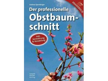 Andreas Spornberger: Der proffessionelle Obstbaumschnitt