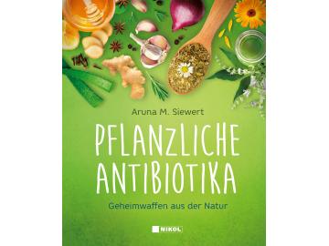 Aruna Siewert: Pflanzliche Antibiotika