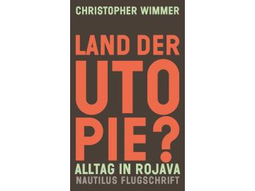 Christopher Wimmer: Land der Utopie