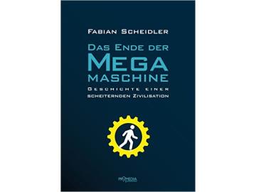 Fabian Scheidler: Das Ende der Megamaschine