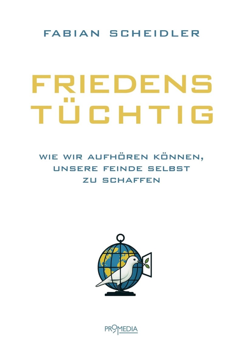 Fabian Scheidler: Friedenstüchtig