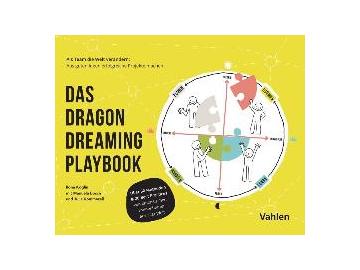 Ilona Koglin, Julia Kommerell: Das Dragon Dreaming Playbook