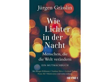 Jürgen Grässlin: Wie Lichter in der Nacht