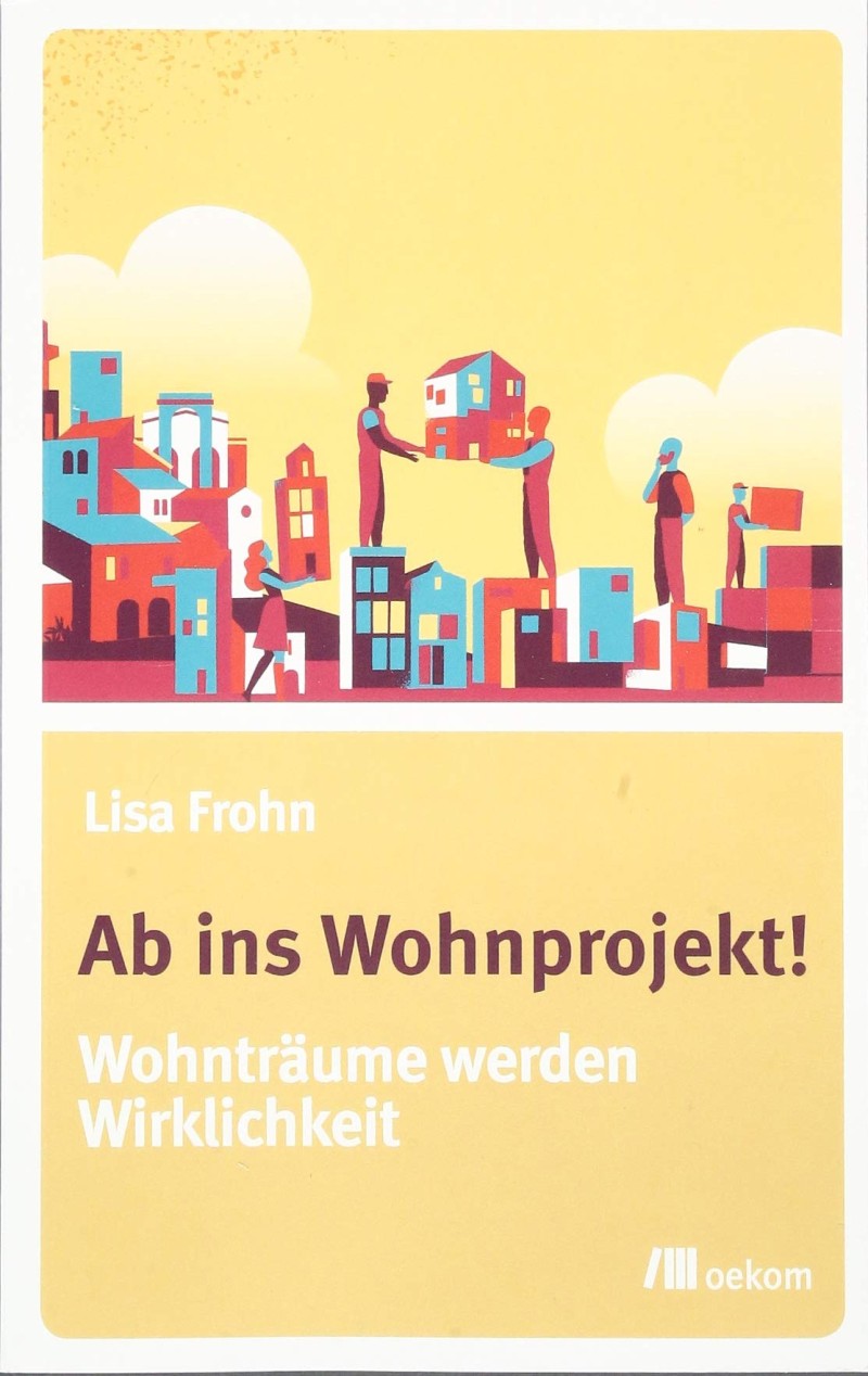 Lisa Frohn: Ab ins Wohnprojekt!