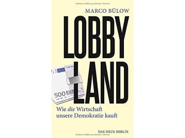 Marco Bülow: Lobbyland