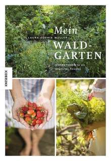 Laura Müller: Mein Waldgarten