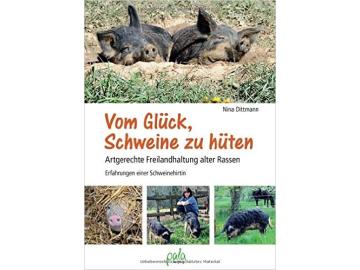 Nina Dittmann: Vom Glück Schweine zu hüten
