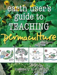 R.Morrow: Earth users guide to teaching permaculture