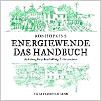 Rob Hopkins: Energiewende Das Handbuch