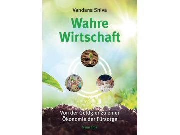 Vandana Shiva: Wahre Wirtschaft